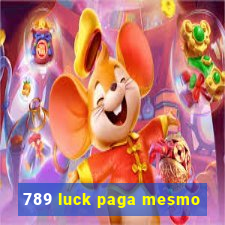 789 luck paga mesmo